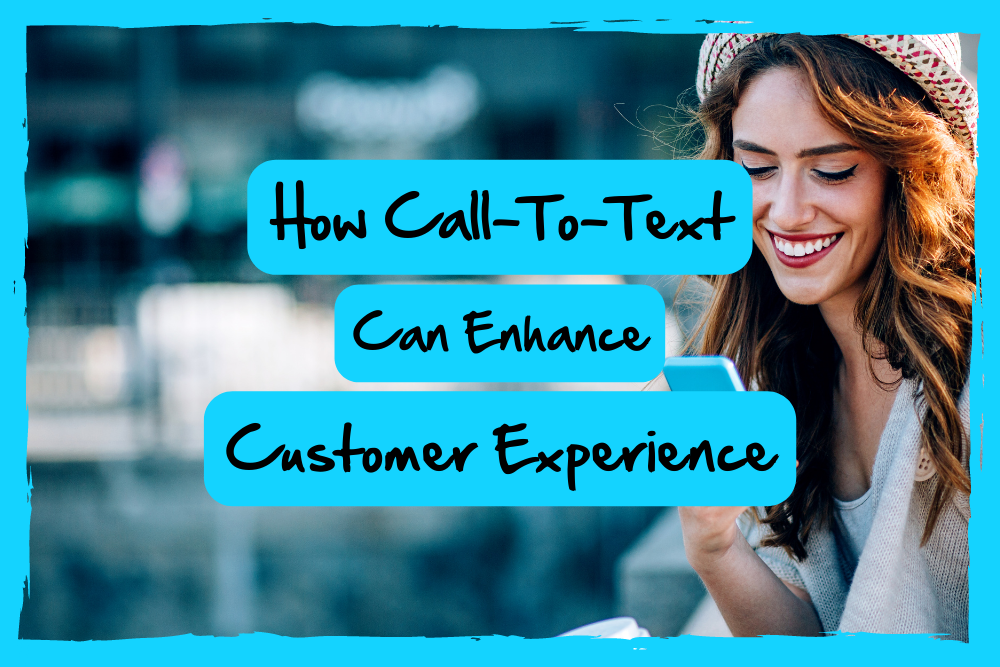 How Call-to-Text Can Enhance Customer Experience