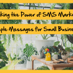Unlocking The Power of SMS Marketing Examples For Small Businesses